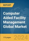 Computer Aided Facility Management (CAFM) Global Market Report 2024- Product Image