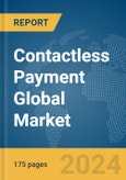 Contactless Payment Global Market Report 2024- Product Image