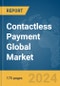 Contactless Payment Global Market Report 2024 - Product Image