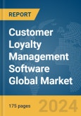 Customer Loyalty Management Software Global Market Report 2024- Product Image