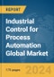 Industrial Control for Process Automation Global Market Report 2024 - Product Image