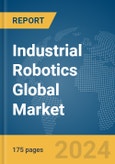 Industrial Robotics Global Market Report 2024- Product Image