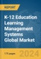 K-12 Education Learning Management Systems Global Market Report 2024 - Product Thumbnail Image