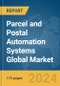 Parcel and Postal Automation Systems Global Market Report 2024 - Product Thumbnail Image
