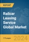Railcar Leasing Service Global Market Report 2024 - Product Thumbnail Image