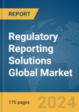 Regulatory Reporting Solutions Global Market Report 2024- Product Image