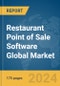 Restaurant Point of Sale (POS) Software Global Market Report 2024 - Product Image