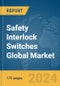 Safety Interlock Switches Global Market Report 2024 - Product Image