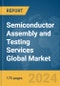 Semiconductor Assembly and Testing Services Global Market Report 2024 - Product Image