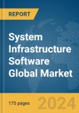 System Infrastructure Software Global Market Report 2024- Product Image