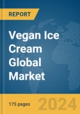 Vegan Ice Cream Global Market Report 2024- Product Image