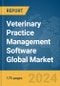 Veterinary Practice Management Software Global Market Report 2024 - Product Image
