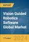 Vision Guided Robotics Software Global Market Report 2024 - Product Image