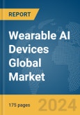 Wearable AI Devices Global Market Report 2024- Product Image