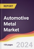 Automotive Metal Market Report: Trends, Forecast and Competitive Analysis to 2030- Product Image