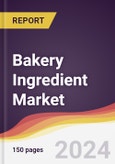 Bakery Ingredient Market Report: Trends, Forecast and Competitive Analysis to 2030- Product Image