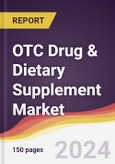 OTC Drug & Dietary Supplement Market Report: Trends, Forecast and Competitive Analysis to 2030- Product Image