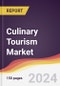 Culinary Tourism Market Report: Trends, Forecast and Competitive Analysis to 2030 - Product Thumbnail Image