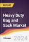 Heavy Duty Bag and Sack Market Report: Trends, Forecast and Competitive Analysis to 2030 - Product Image