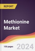 Methionine Market Report: Trends, Forecast and Competitive Analysis to 2030- Product Image