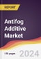 Antifog Additive Market Report: Trends, Forecast and Competitive Analysis to 2030 - Product Image