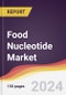 Food Nucleotide Market Report: Trends, Forecast and Competitive Analysis to 2030 - Product Image