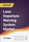 Lane Departure Warning System Market Report: Trends, Forecast and Competitive Analysis to 2030 - Product Image