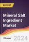 Mineral Salt Ingredient Market Report: Trends, Forecast and Competitive Analysis to 2030 - Product Image