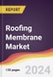 Roofing Membrane Market Report: Trends, Forecast and Competitive Analysis to 2030 - Product Image