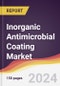 Inorganic Antimicrobial Coating Market Report: Trends, Forecast and Competitive Analysis to 2030 - Product Image
