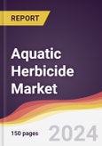 Aquatic Herbicide Market Report: Trends, Forecast and Competitive Analysis to 2030- Product Image