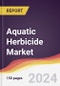 Aquatic Herbicide Market Report: Trends, Forecast and Competitive Analysis to 2030 - Product Thumbnail Image