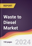 Waste to Diesel Market Report: Trends, Forecast and Competitive Analysis to 2030- Product Image