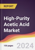 High-Purity Acetic Acid Market Report: Trends, Forecast and Competitive Analysis to 2030- Product Image