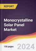 Monocrystalline Solar Panel Market Report: Trends, Forecast and Competitive Analysis to 2030- Product Image