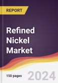 Refined Nickel Market Report: Trends, Forecast and Competitive Analysis to 2030- Product Image