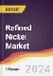 Refined Nickel Market Report: Trends, Forecast and Competitive Analysis to 2030 - Product Thumbnail Image