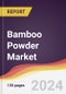 Bamboo Powder Market Report: Trends, Forecast and Competitive Analysis to 2031 - Product Thumbnail Image