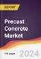 Precast Concrete Market Report: Trends, Forecast and Competitive Analysis to 2030 - Product Image