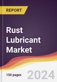 Rust Lubricant Market Report: Trends, Forecast and Competitive Analysis to 2030- Product Image