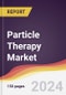 Particle Therapy Market Report: Trends, Forecast and Competitive Analysis to 2030 - Product Image