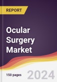 Ocular Surgery Market Report: Trends, Forecast and Competitive Analysis to 2030- Product Image