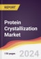 Protein Crystallization Market Report: Trends, Forecast and Competitive Analysis to 2030 - Product Image