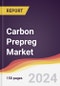 Carbon Prepreg Market Report: Trends, Forecast and Competitive Analysis to 2030 - Product Image