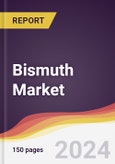 Bismuth Market Report: Trends, Forecast and Competitive Analysis to 2030- Product Image