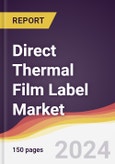 Direct Thermal Film Label Market Report: Trends, Forecast and Competitive Analysis to 2030- Product Image