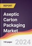 Aseptic Carton Packaging Market Report: Trends, Forecast and Competitive Analysis to 2030- Product Image