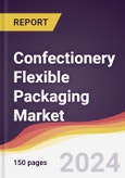 Confectionery Flexible Packaging Market Report: Trends, Forecast and Competitive Analysis to 2030- Product Image