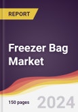 Freezer Bag Market Report: Trends, Forecast and Competitive Analysis to 2030- Product Image