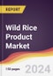 Wild Rice Product Market Report: Trends, Forecast and Competitive Analysis to 2030 - Product Thumbnail Image